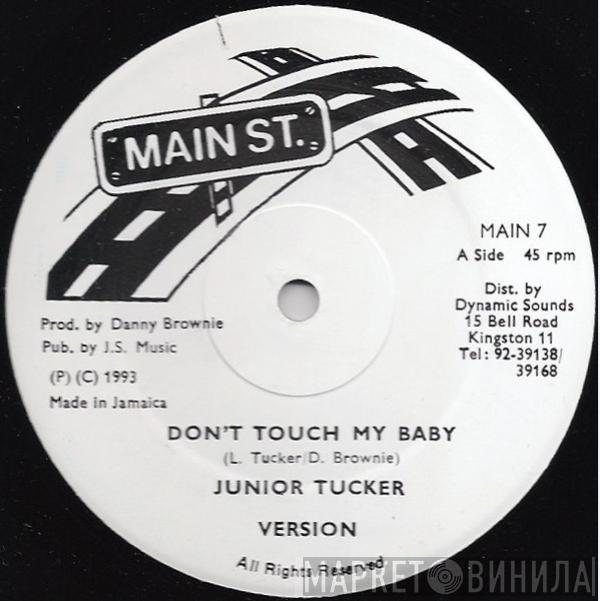  Junior Tucker  - Don't Touch My Baby