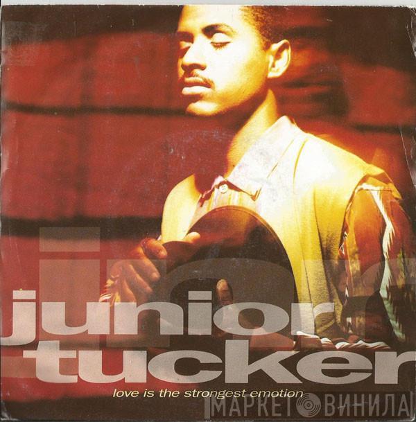 Junior Tucker - Love Is The Strongest Emotion