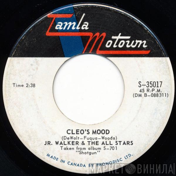  Junior Walker & The All Stars  - Cleo's Mood / Baby You Know You Ain't Right