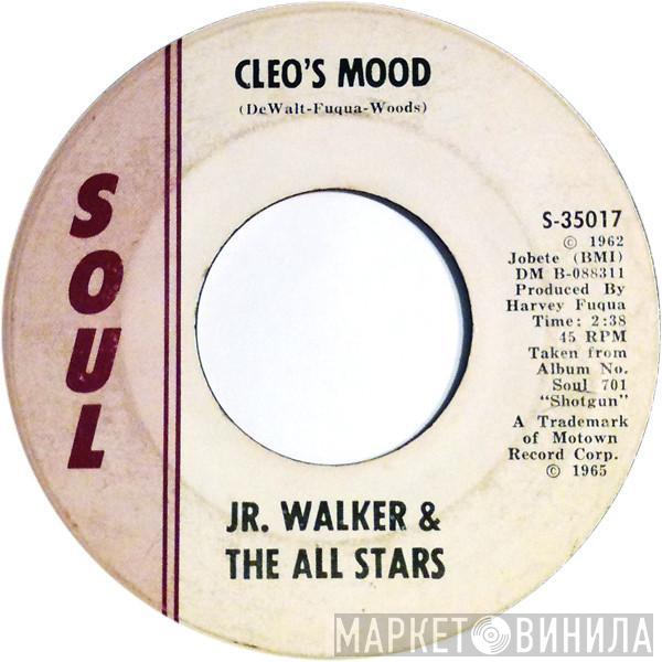Junior Walker & The All Stars - Cleo's Mood / Baby You Know You Ain't Right