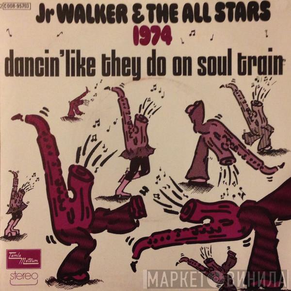  Junior Walker & The All Stars  - Dancin' Like They Do On Soul Train