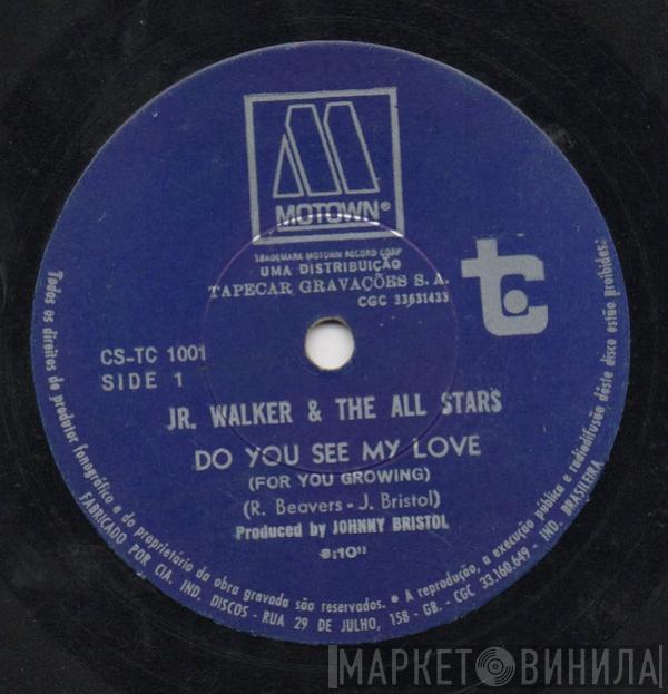  Junior Walker & The All Stars  - Do You See My Love (For You Growing)