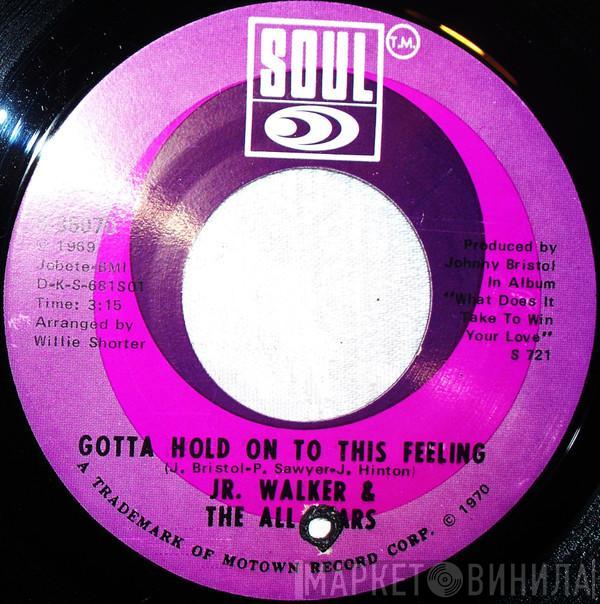 Junior Walker & The All Stars - Gotta Hold On To This Feeling