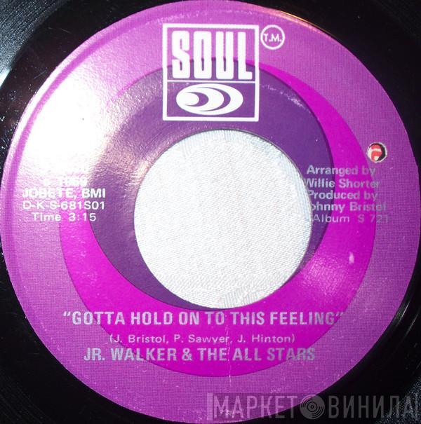 Junior Walker & The All Stars - Gotta Hold On To This Feeling