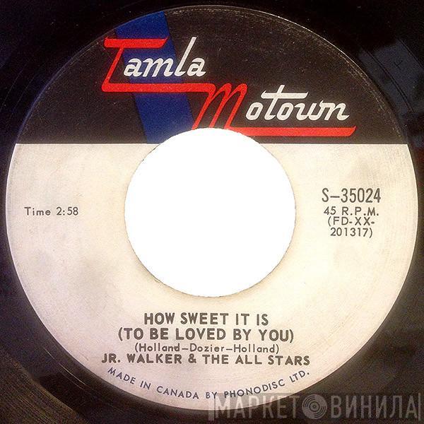 Junior Walker & The All Stars - How Sweet It Is (To Be Loved By You) / Nothing But Soul