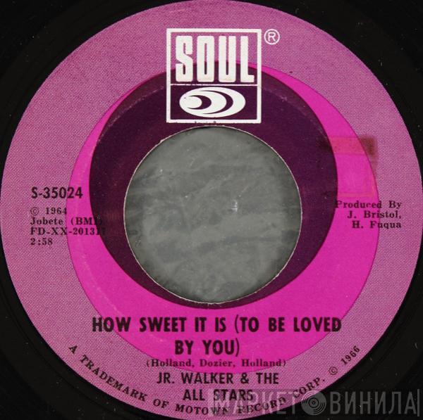 Junior Walker & The All Stars - How Sweet It Is (To Be Loved By You)