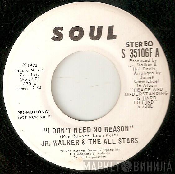 Junior Walker & The All Stars - I Don't Need No Reason