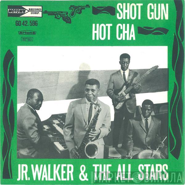 Junior Walker & The All Stars - Shot Gun / Hot Cha
