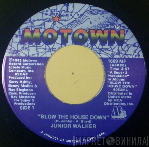 Junior Walker - Blow The House Down