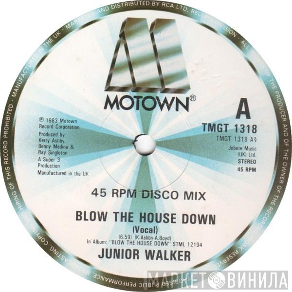 Junior Walker - Blow The House Down