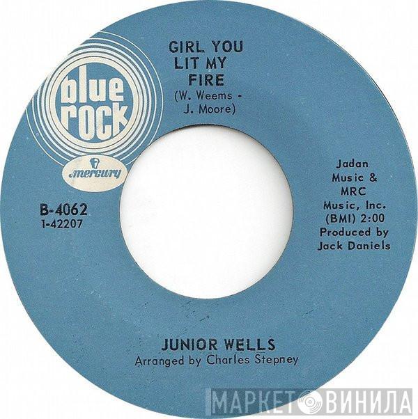 Junior Wells - Girl You Lit My Fire