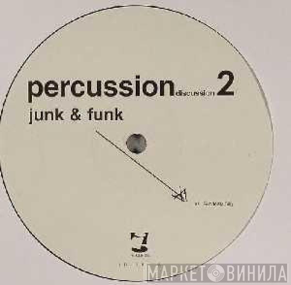 Junk & Funk - Percussion Discussion 2