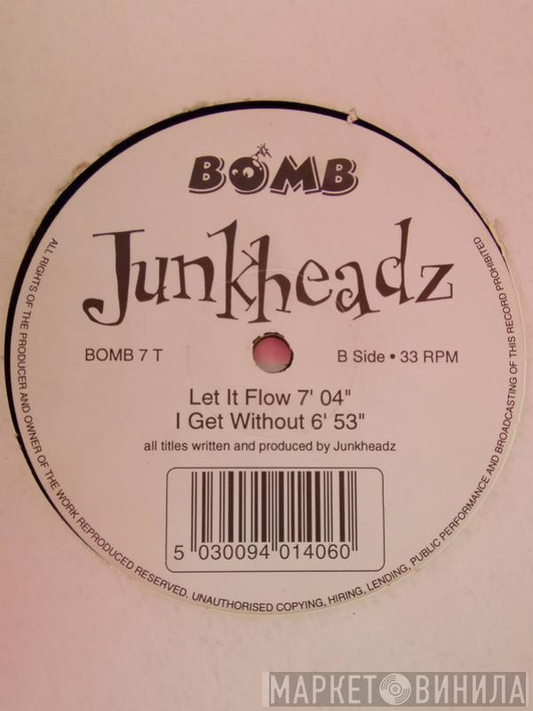  Junkheadz  - I Get Lifted