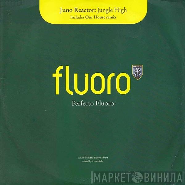 Juno Reactor - Jungle High