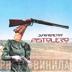 Juno Reactor - Pistolero