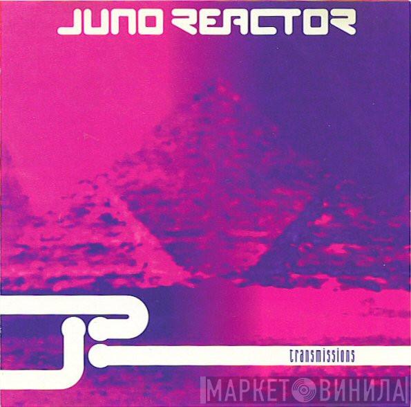  Juno Reactor  - Transmissions