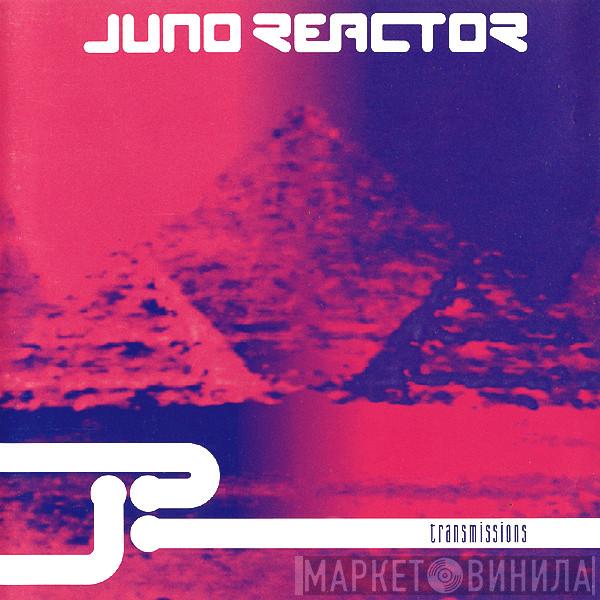  Juno Reactor  - Transmissions