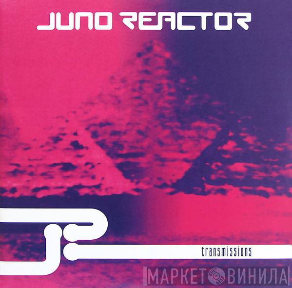 Juno Reactor - Transmissions