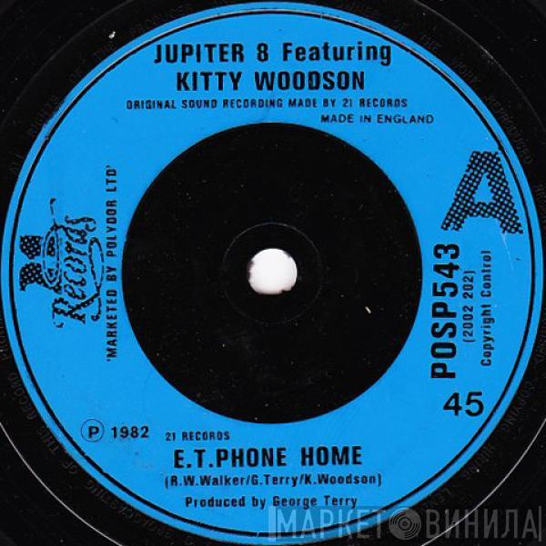 Jupiter 8 , Kitty Woodson - E.T. Phone Home