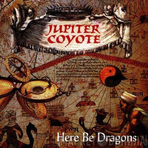 Jupiter Coyote - Here Be Dragons
