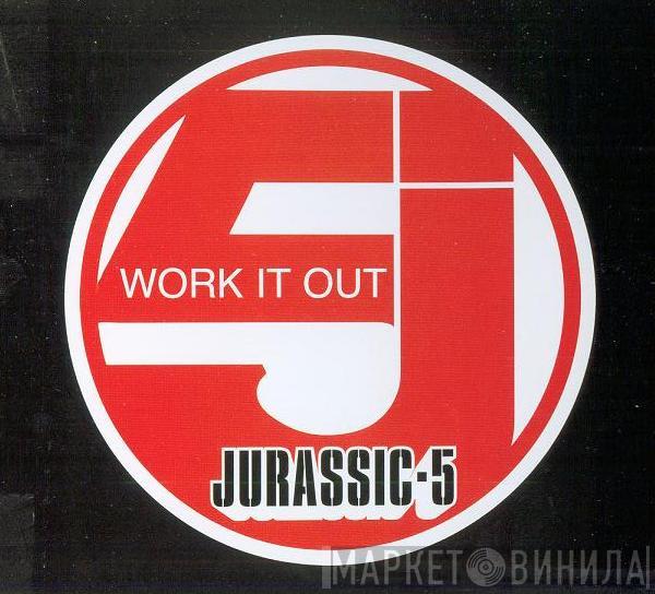 Jurassic 5 - Work It Out