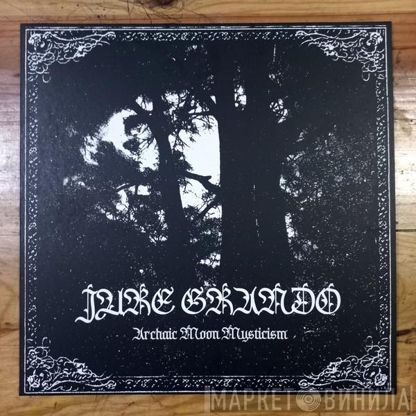 Jure Grando - Archaic Moon Mysticism