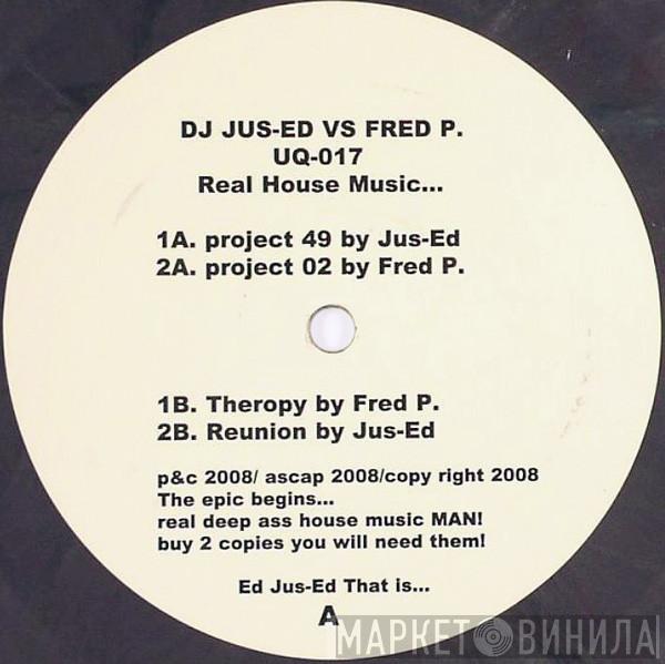 Jus-Ed, Fred P. - Real House Music...