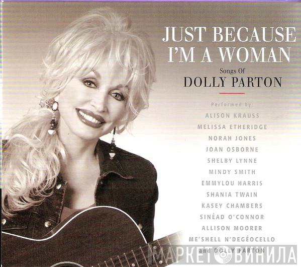  - Just Because I'm A Woman - Songs Of Dolly Parton