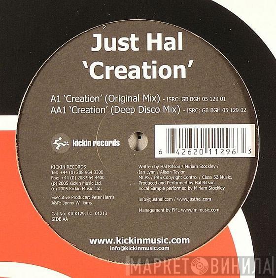 Just Hal - Creation