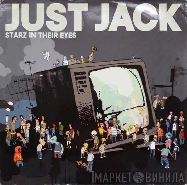  Just Jack  - Starz In Their Eyes