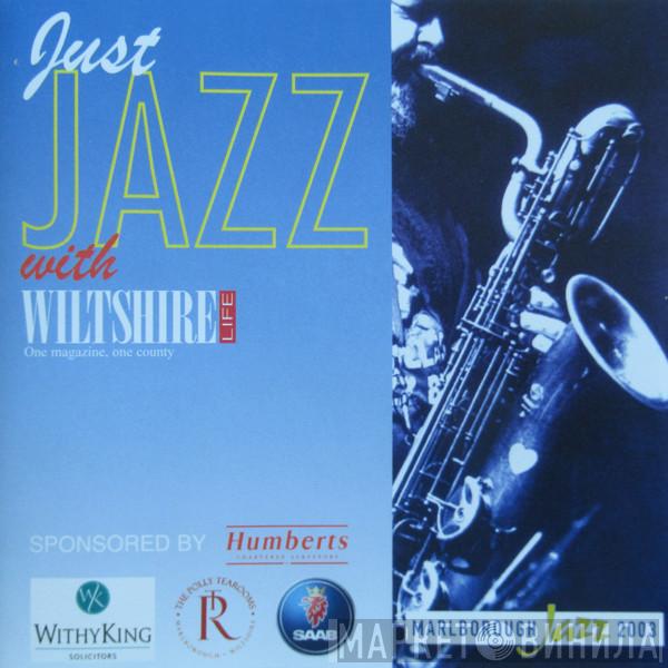  - Just Jazz With Wiltshire Life - Marlborough Jazz 2003