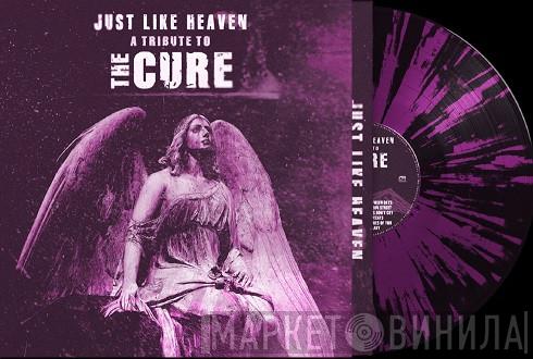  - Just Like Heaven (A Tribute To The Cure)
