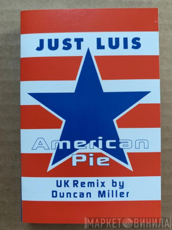 Just Luis - American Pie (UK Remixes)
