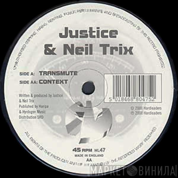 Justice, Neil Trix - Transmute / Context