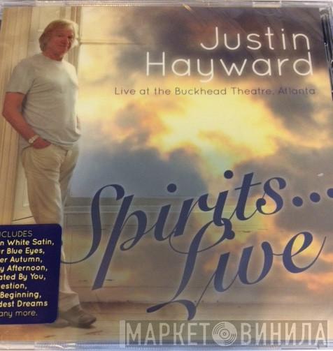 Justin Hayward - Spirits...Live