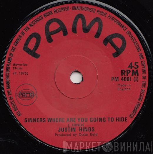Justin Hinds - Sinners Where Are You Going To Hide / If It's Love You Need