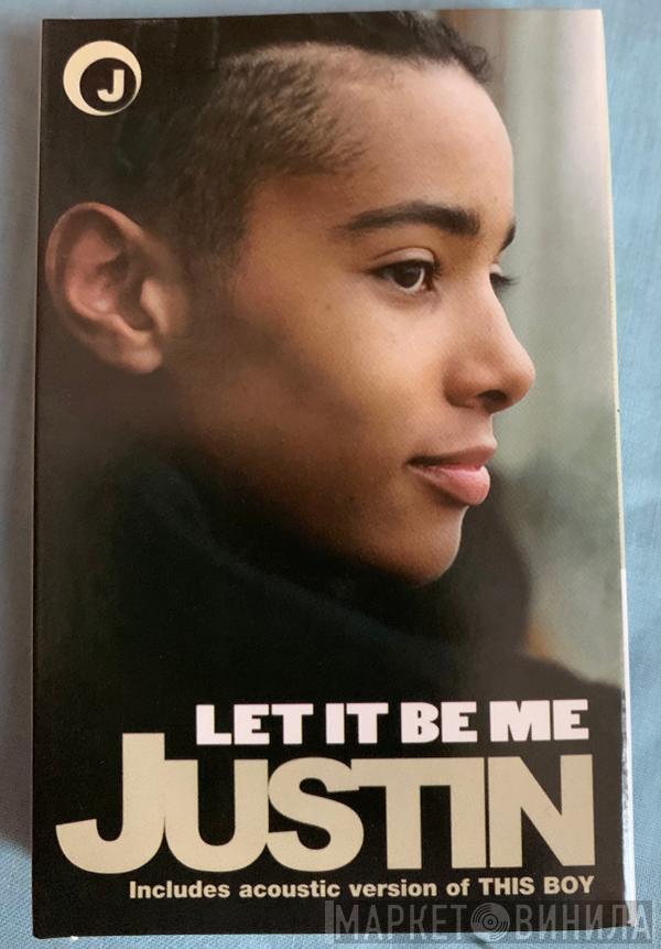 Justin - Let It Be Me