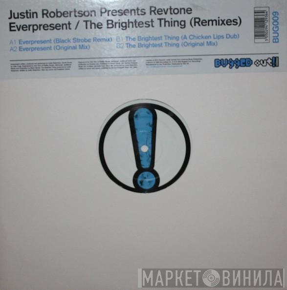 Justin Robertson, Revtone - Everpresent / The Brightest Thing (Remixes)