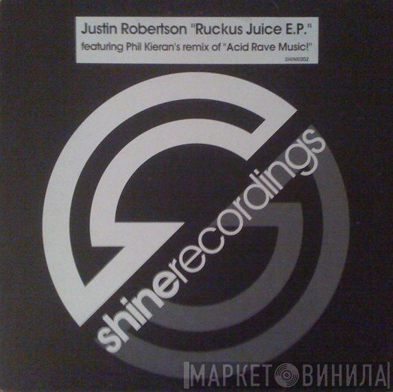 Justin Robertson - Ruckus Juice E.P.