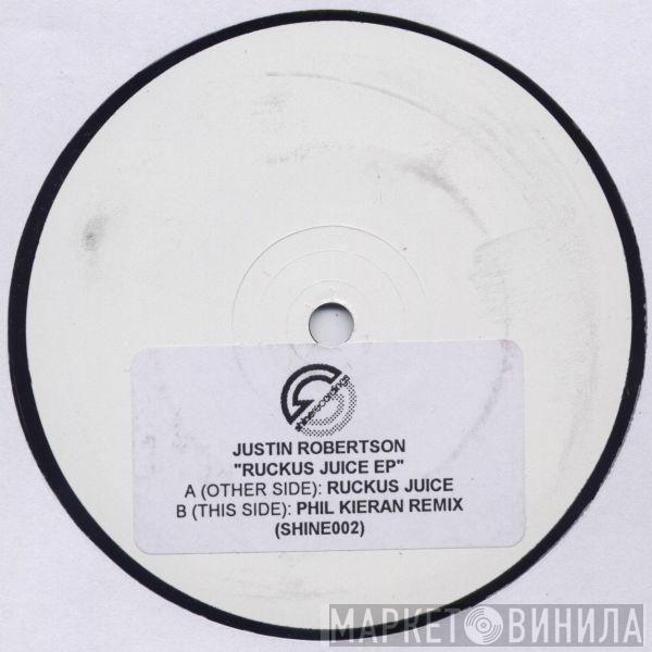 Justin Robertson - Ruckus Juice E.P.