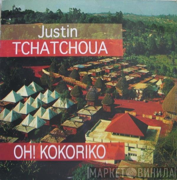 Justin Tchatchoua - Oh! Kokoriko