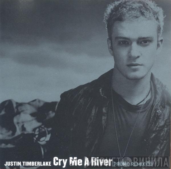  Justin Timberlake  - Cry Me A River