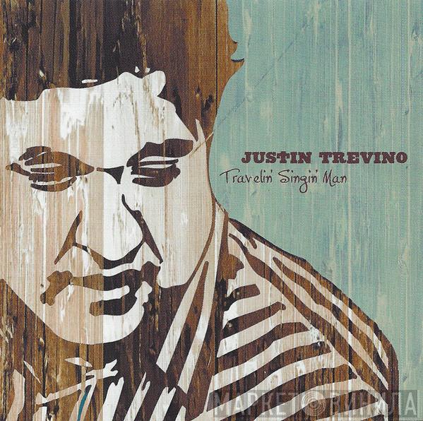 Justin Trevino - Travelin' Singin' Man