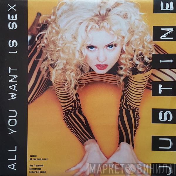 Justine - All You Want Is Sex