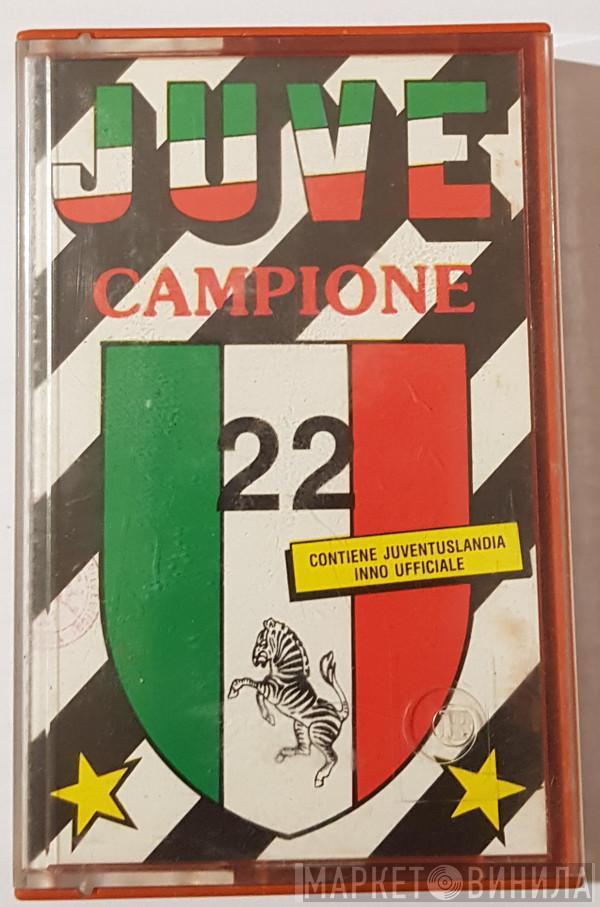  - Juve Campione