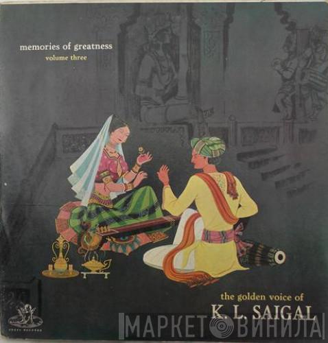 K. L. Saigal - The Golden Voice Of K. L. Saigal - Vol. 3