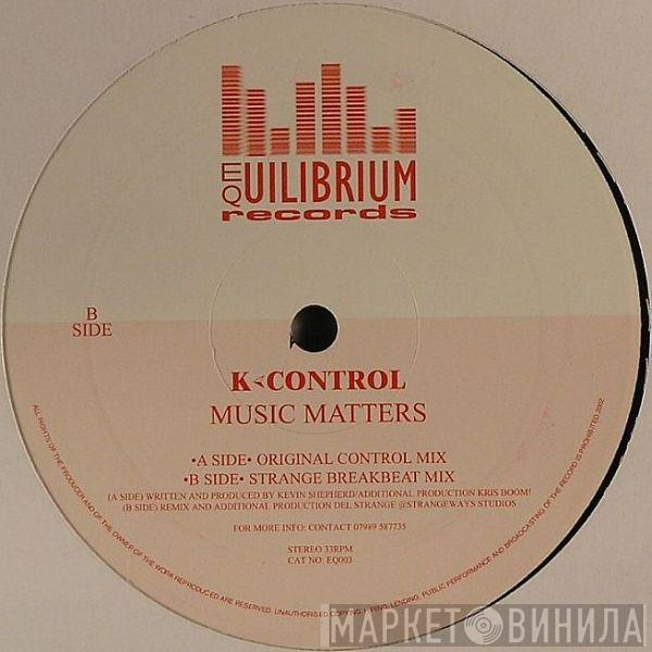 K-Control - Music Matters
