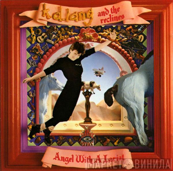 K.D. Lang And The Reclines - Angel With A Lariat