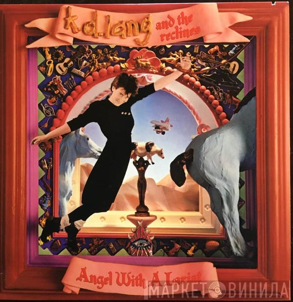  K.D. Lang And The Reclines  - Angel With A Lariat