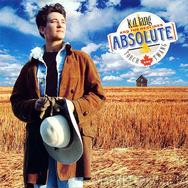  K.D. Lang And The Reclines  - Absolute Torch And Twang